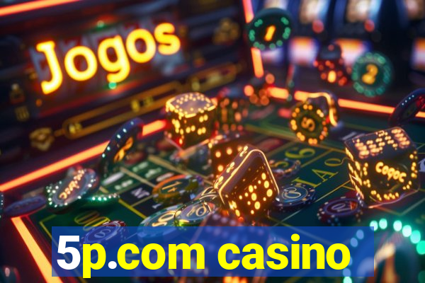 5p.com casino